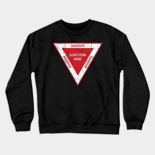 Ejection Seat Danger Warning Triangle Military Fighter Jet Aircraft Distressed Design Crewneck Sweatshirt